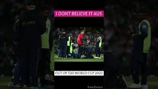 I dont believe it Aus Out of T20 World cup 2022  #shorts  #ytshorts