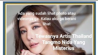 Ada Yang Sudah Lihat Video Tewasnya Artis Thailand Tangmo Nida