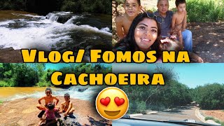 VLOG/ FOMOS NA CACHOEIRA