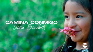 Camina Conmigo   Olivia Elizabeth  Videoclip Oficial