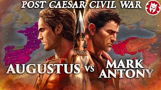 How Octavian Won the Civil War - Post Caesar Rome