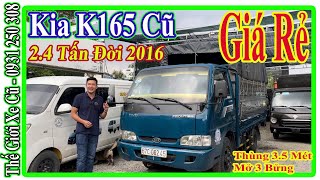 Xe Tải Cũ 2.4 Tấn Kia K165 Thùng Bạt 3 Bửng Mở Đời 2016 Giá Rẻ | Thế Giới Xe Cũ.