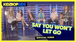 Kidz Bop Kids - Say You Wont Let Go