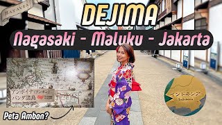 PULAU DEJIMA!! HUBUNGAN JEPANG - BELANDA - JAKARTA!!