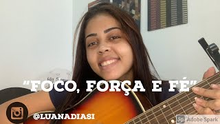 Hino avulso ccb “Foco, fé e força” (Luana Dias)