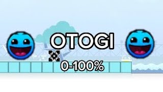 OTOGI | 0-100% | GEOMETRY DASH