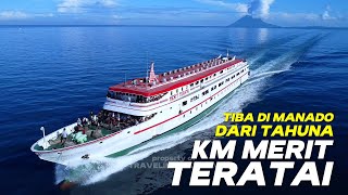 Kedatangan KM Merit Teratai dari Tahuna Tiba di Pelabuhan Manado