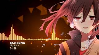 ♫【Nightcore】- Sad Song