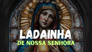 🙏LADAINHA DE NOSSA SENHORA - 🙏PRECE PARA NOSSA SENHORA