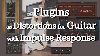 Plugins as Distortions for Guitar with Impulse Response