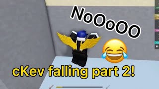 cKev falling part 2! (Compilation)