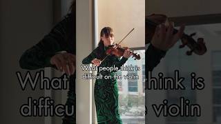 What people think is difficult on the violin vs what really is