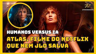 Jennifer Lopez e SIMU LIU  se enfrentam em Atlas | novo filme de FICÇÃO CIENTIFICA do Netflix