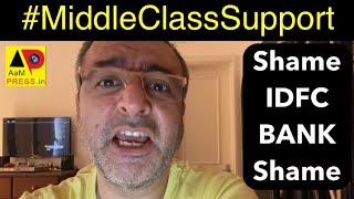 Shame IDFC Bank Shame | PUNGi | AamPress | RobinHood | MiddleClassSupport