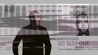 Martin Eyerer - No Way Out ft. Boot Slap