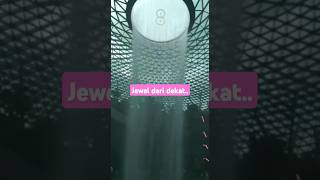 Jewel dilihat dari dekat #jewel #rainvortex #singaporr