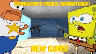 Spongebob’s Basics Remastered: Robbery Mode NEW GUNS Showcase!