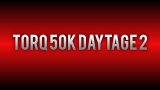 Torq 50k RC Daytage 2