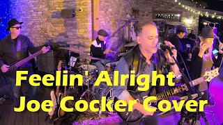 Feelin Alright Joe Cocker Cover