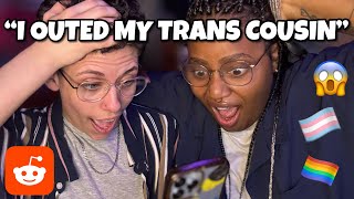 r/AITA - for OUTING my Trans Cousin