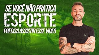 Se você não pratica esporte precisa assistir esse vídeo | Gustavo Zanon