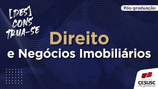 Direito e Negócios Imobiliários | Pós-graduação