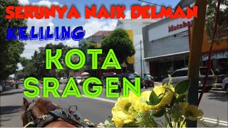 Naik delman keliling Kota Sragen - part 1 || #naikdelmanistiwema