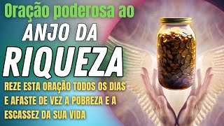 REZE PARA O ANJO DA RIQUEZA E PROSPERIDADE - PODEROSA ORAÇÃO PARA INVOCAÇÃO DO DINHEIRO E ABUNDANCIA