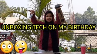 Unboxing Tech gifted on MY BIRTHDAY | vlogs by swarnima