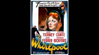 Whirlpool 1950 - Thriller - Film Noir - Gene Tierney, Richard Conte, José Ferrer  - Full Movie in HD