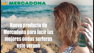 Nuevo producto de Mercadona para lucir las mejores ondas surferas | Novedades perfumería Mercadona