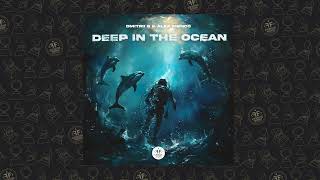 Dmitrii G, Alex Menco - Deep in the Ocean