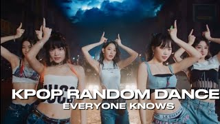 KPOP RANDOM DANCE CHALLENGE | EVERYONE KNOWS