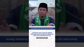 Beramalah Sebaik & Sebanyak Mungkin Sblm Tiba Hari Penyesalan - Ustadz Ammi Nur Bait Hafizhahullah