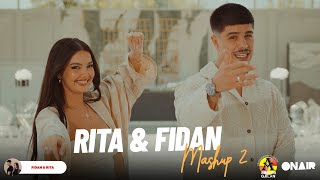 RITA & FIDAN - MASHUP - 2024 🔥🔥