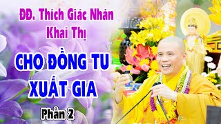 Khai Thị Cho Đồng Tu Xuất Gia Phần 2