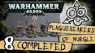 PLAGUEBEARERS OF NURGLE - Pt.8 - ALL FINISHED!