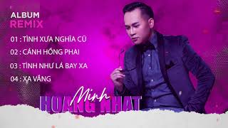 Hoàng Nhật Minh - Liên Khúc Remix - Tình Như lá Bay Xa