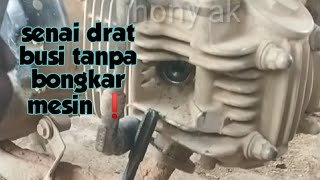 cara mengatasi drat busi motor dol tanpa bongkar mesin