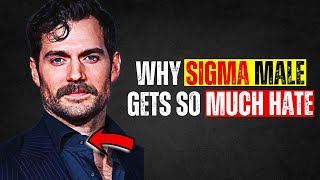 The Dark Truth Behind the Hate Towards Sigma Males