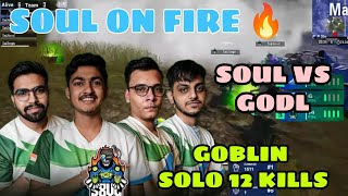 Team Soul first match 15 kills chicken dinner 🔥🥵 | GoDlin on fire 🔥| Bmoc Round 4