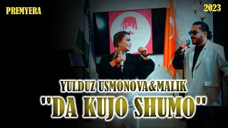 YULDUZ USMONOVA&MALIK- DA KUJO SHUMO(OFFICIAL VIDEO)2023