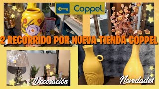 EN COPPEL 2 RECORRIDO POR NUEVA TIENDA CON MUCHOS ARTÍCULOS MUEBLES  DECORACIONES EN TENDENCIA