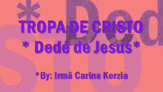 TROPA DE CRISTO - DEDÉ DE JESUS