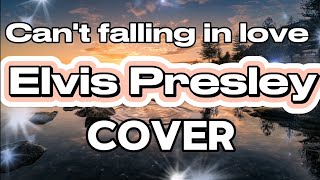 Elvis Presley - Can't Help Falling in Love Cover by Nic Tray