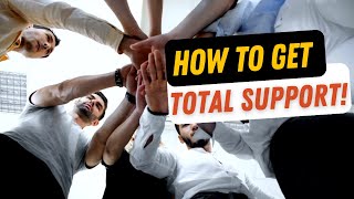 How To Get Total Support | Jack Wu