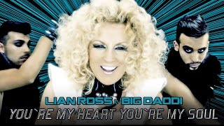 Lian Ross feat. Big Daddi - You're My Heart, You're My Soul (Official Video)