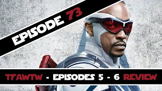 The Falcon and the Winter Soldier - Episodes 5 - 6 Review (ft. Joel Williams)