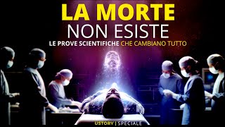 La Morte Non è la Fine! Le Prove che Cambiano Tutto! Dalle NDE alla scienza...