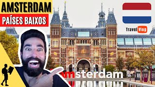 13 Dicas de Lugares em Amsterdam - HOLANDA - PAÍSES BAIXOS | O que Fazer | Onde Ir - Guia Completo